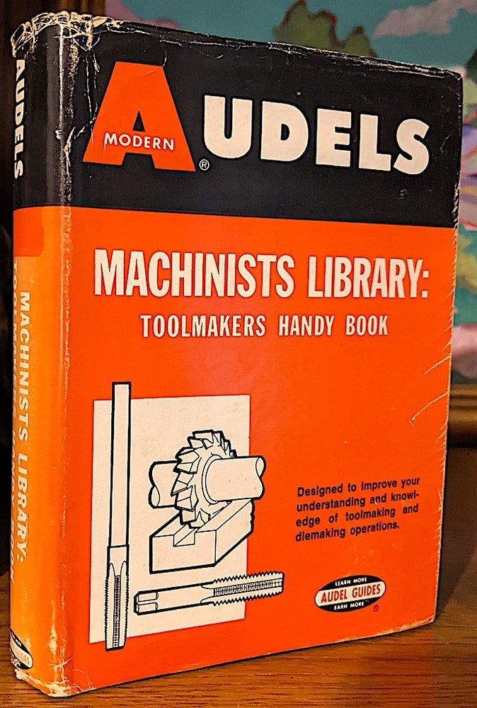 Item #10626 Audels Machinists Library: Toolmakers Handy Book. Perry O. Black.