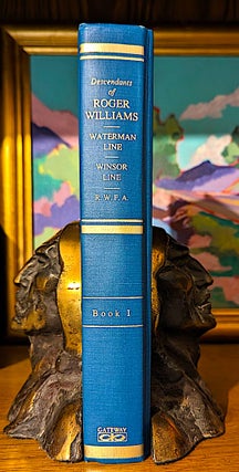 Item #10632 Descendants of Roger Williams Book I. The Waterman and Winsor Lines Through His...