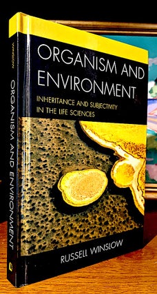 Item #10640 Organism and Environment. Inheritance and Subjectivity in the Life Sciences. Russell...
