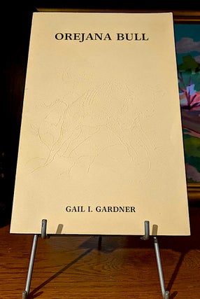 Item #10647 Orejana Bull. Gail GARDNER, Arizona's Poet Lariat