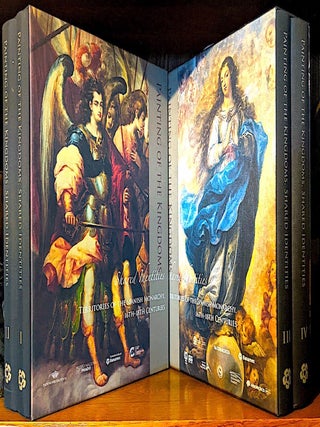 Painting of the Kingdoms Shared Identities (Territories of the Spanish Monarchy, 16th-18th Centuries) (Box Set) Volumes 1 & 2. -- Painting of the Kingdoms Shared Identities (Territories of the Spanish Monarchy, 16th-18th Centuries) (Box Set) Volumes 3 & 4