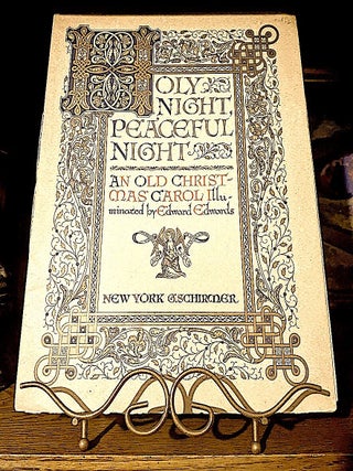 Item #10670 Holy Night Peaceful Night An Old Christmas Carol. Illuminated by Edward Edwards,...