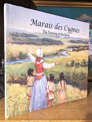 Item #10671 Marais des Cygnes.The Naming of the River. As told by Chief Roubidoux in 1871 to...
