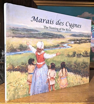 Item #10671 Marais des Cygnes.The Naming of the River. As told by Chief Roubidoux in 1871 to...