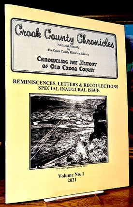 Item #10690 Crook County Chronicles. Chronicling the history of Old Crook County. -...