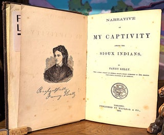Narrative of My Captivity Among the Sioux Indians; With a Brief Account of General Sully's Indian Expedition in 1864, Braring Upon Events Occurring In My Captivity