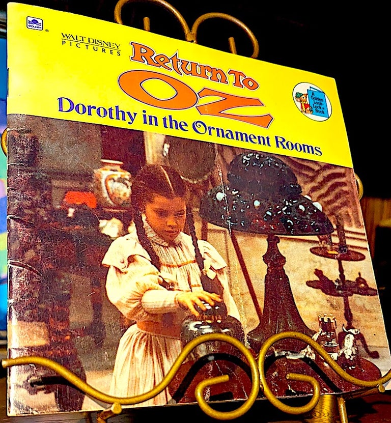 Item #10694 Return to Oz. Dorothy in the Ornament Rooms. A Golden Book; Based on the motion picture from Walt Disney Pictures. Executive producer Gary Kurtz. Produced by Paul Maslansky. Based on the Screenplay by Walter March & Gill Dennis. Directed by Walter Murch. Walt Disney Pictures.