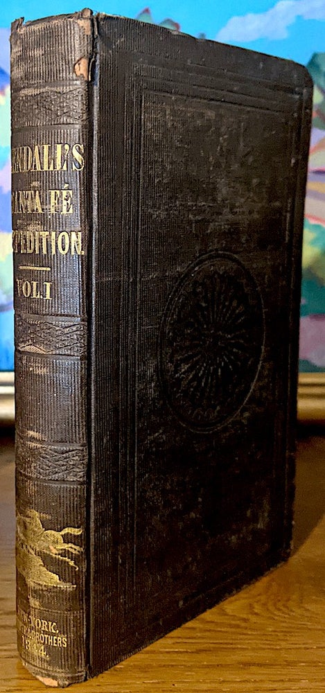 Item #10698 Narrative of the Texan Santa Fe Expedition, Comprising a Description of A Tour Through Texas and Across the Great Southwestern Prairies, The Camanche and Caygua Hunting-Grounds, With an Account of the Food, Losses From Suffering From Want of Food, Losses From Hostile Indians, and Final Capture of the Texans, and Their March , as Prisoners, to the City of Mexico. With Illustrations and a Map. Geo. Wilkins Kendall.