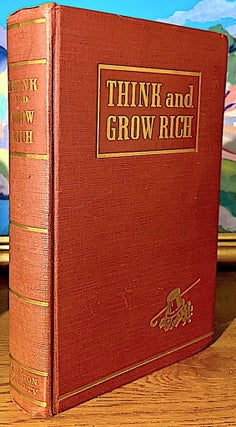 Item #10711 Think and Grow Rich; Teaching, for the first time, the famous Andrew Carnegie formula...