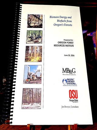 Item #10734 Biomass Energy and Biofuels from Oregon's Forests. Oregon Forest Resources Institute