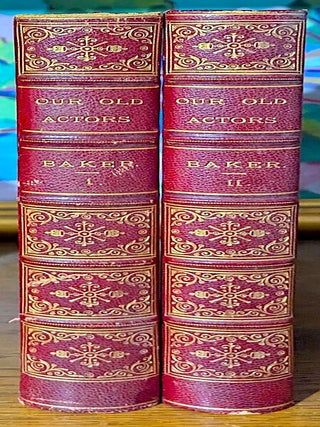 Our Old Actors. With Portraits. In Two Volumes; London