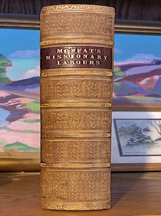 Item #361 Missionary Labours and Scenes in South Africa. Robert Moffat