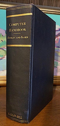 Item #8331 Computer Handbook. Harry D. Huskey, Granino A. Korn