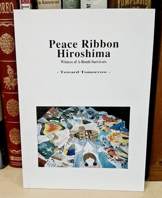 Item #8555 Peace Ribbon Hiroshima. Witness of A-Bomb Survivors. Miyoko Watanabe