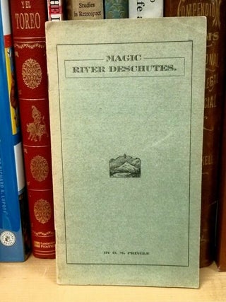 Item #8563 Magic River Deschutes. O. M. Pringle