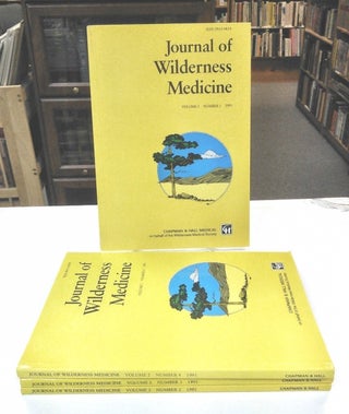 Item #8573 Journal of Wilderness Medicine (Volume 2, Numbers 1-4, 1991). Paul S. Auerbach, Oswald...