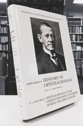Item #8604 History of Ophthalmology Vol. Eleven (Part Three-d). T. V. Haugwitz: Opthalmology in...