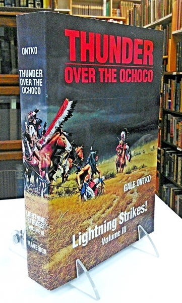 Item #8653 Thunder Over The Ochoco - Lightning Strikes. Volume III. Gale Ontko.