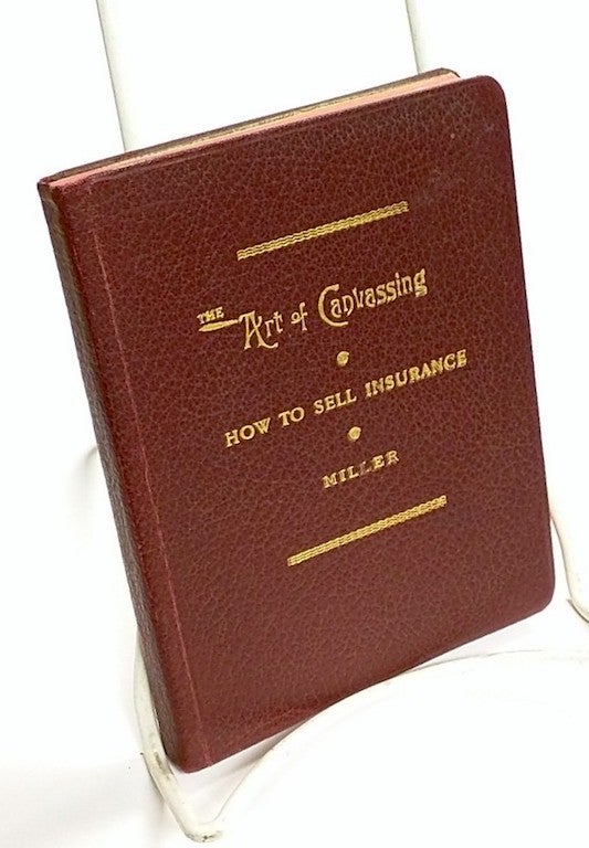 Item #8818 The Art of Canvassing; How To Sell Insurance. William Miller.