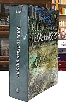 Item #8865 Guide to Texas Grasses. Robert B. Shaw