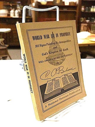 Item #8869 World War III In Prophecy; 101 Signs Pointing to Armageddon and God's Kingdom on...
