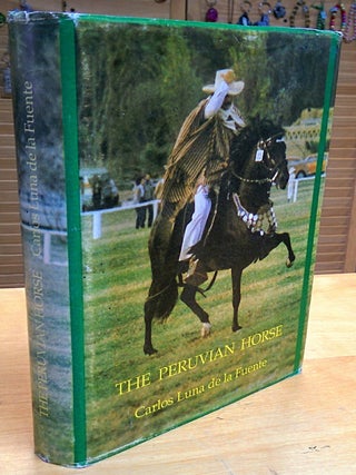 Item #8893 The Peruvian Horse. Carlos Luna de la Fuente