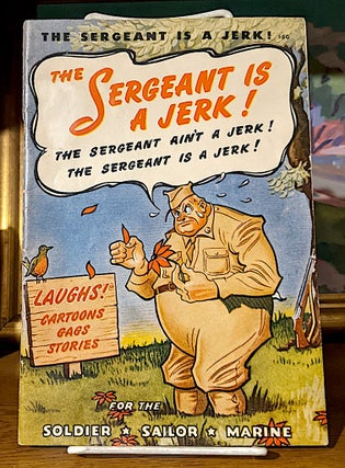 Item #8928 The Sergeant is a Jerk. R. M. Barrows