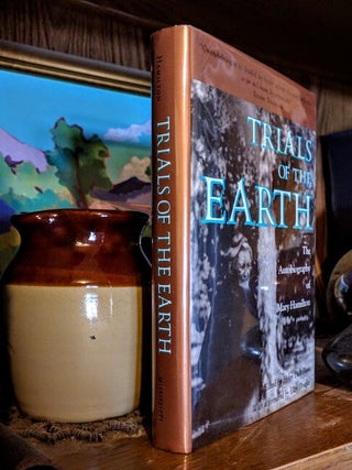 Item #9164 Trials of the Earth. The Autobiography of Mary Hamilton. Helen Dick Davis