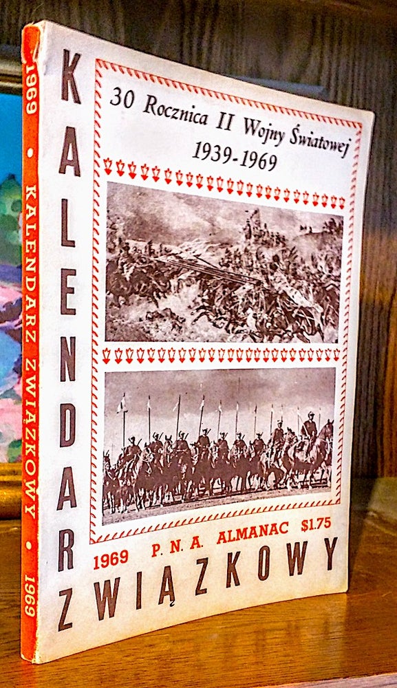 Item #9274 Kalendar Zwiazkowy. Ilustrowany Almanac, 1969. -- 30 Rocznica II Wojny Swiatowej 1939-1969