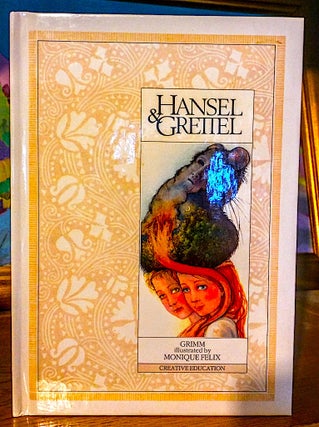 Item #9298 Hansel & Grettel. Illustrated by Monique Felix. Jakob and Wilhelm Grimm