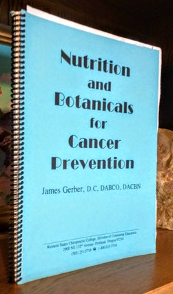 Item #9299 Nutrition and Botlanicals for Cancer Prevention. James Gerber, D. C., Dacbn Dabco