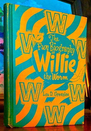 Item #9353 The Fun Biography of Willie the Worm. Fun Nature Series. Vol. 1--Willie the Worm...