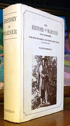 Item #9373 History of Warner New Hampshire, For One-Hundred and Forty-Four Years, From 1735 to...