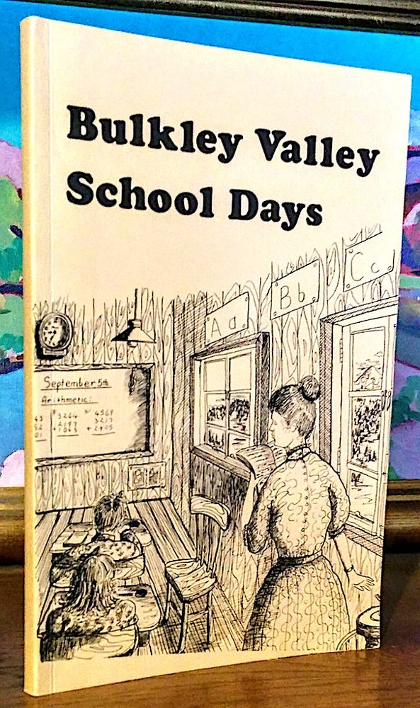 Item #9378 Bulkley Valley School Days [ British Columbia ]