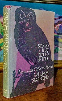 Item #9395 Stories That Could be True. New and Collected Poems. William Stafford