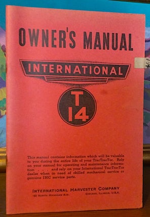 Item #9429 Owners Manual International T 14. International Harvester Company