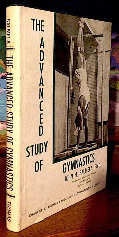 Item #9479 The Advanced Study of Gymnastics. John H. Salmela.