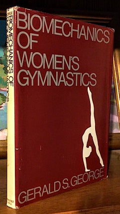 Item #9480 Biomechanics of Women's Gymnastics. Gerald S. George