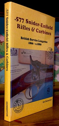 Item #9490 .577 Snider-Enfield Rifles & Carbines. British Service Longarms 1866 - c.1880;...