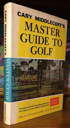 Item #9501 Gary Middlecoff's Master Guide to Golf. Gary Middlecoff