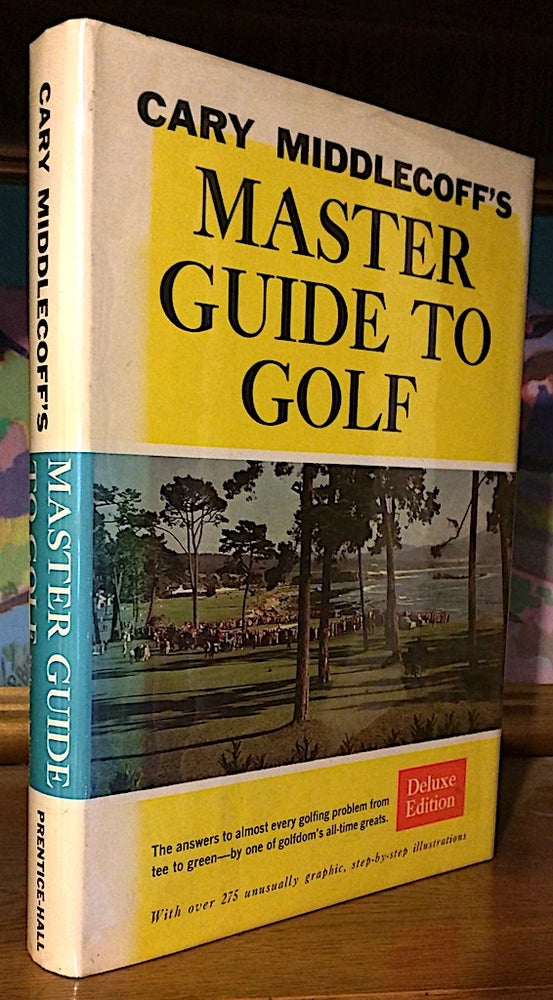 Item #9501 Gary Middlecoff's Master Guide to Golf. Gary Middlecoff.