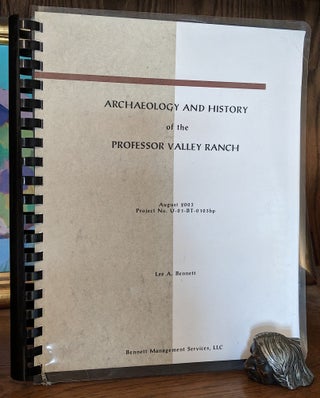 Item #9561 Archaeology and History of the Professor Valley Ranch, Grand County Utah. Project No....