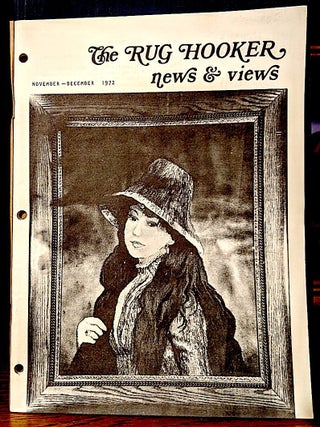Item #9565 The Rug Hooker News & Views. November -- December 1972 -- Volume 1, Number 1. Joan...