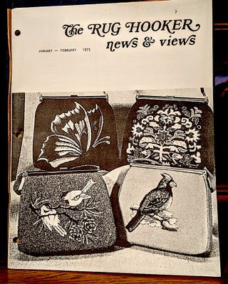 Item #9566 The Rug Hooker News & Views. January -- February, 1973 -- Volume 1, Number 2. Joan...