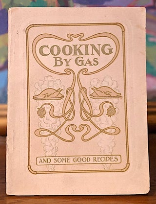 Item #9569 Cooking by Gas And Some Good Recipes. Detroit Stove Works