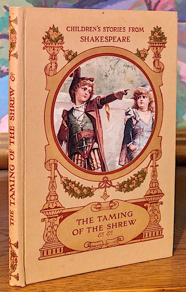 Item #9575 Children's Stories From Shakespeare. Taming of the Shrew and Other Stories Told By. E. Nesbit, Hugh Chesson, Shakespeare.