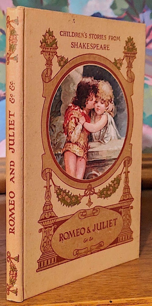 Item #9576 Children's Stories From Shakespeare. Romeo & Juliet and Other Stories Told By ......; London - Paris - Berlin - New York - Montreal. E. Nesbit, Hugh Chesson, Shakespeare.