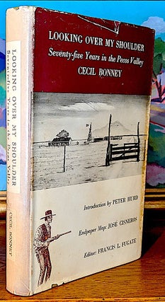 Item #9588 Looking Over My Shoulder. Seventy-five Years in the Pecos Valley. Cecil Bonney, Peter...