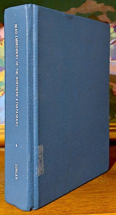 Item #9602 Bead Embroidery of the Northern Athapaskans: Style, Design Evolution and Transfer. A...