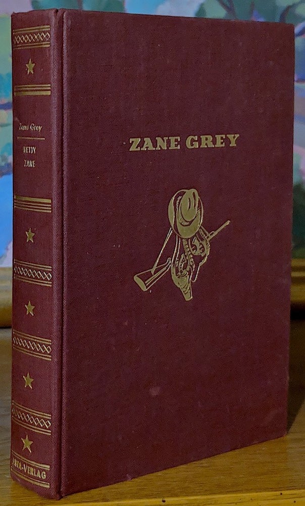 Item #9641 Betty Zane. Zane Grey.